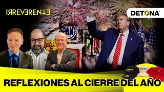 Reflexiones al Cierre de Año #IrreverentePlatica Eloy, Omar y Plácido más irreverentes que nunca