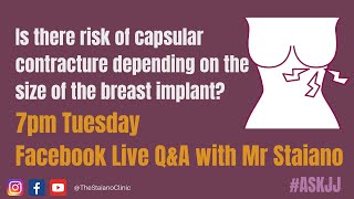 #ASKJJ - Is there risk of capsular contracture depending on the size of the breast implant?