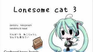 Hatsune Miku - Lonesome cat 3 (English \u0026 romaji subs)