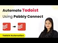 How to Automate Todoist Using Pabbly Connect