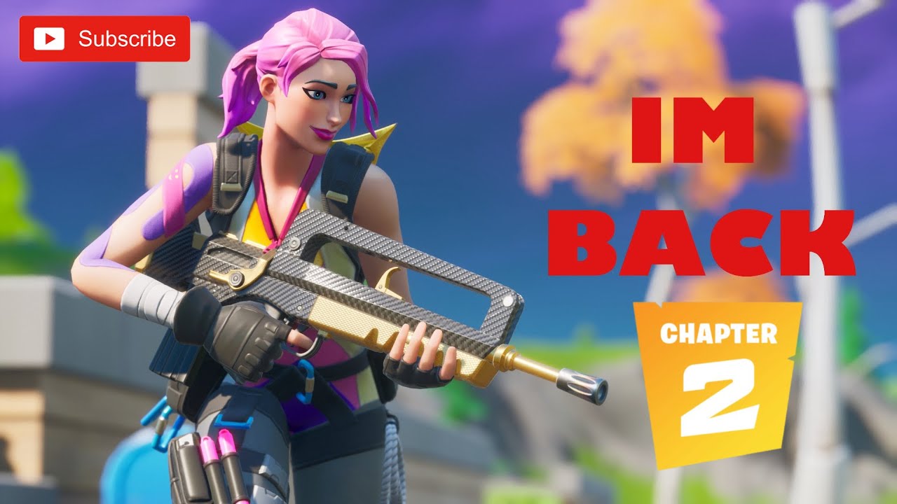 IM BACK (FORTNITE CHAPTER 2) - YouTube