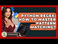 Python Regex: How To Master Pattern Matching? - Python Code School