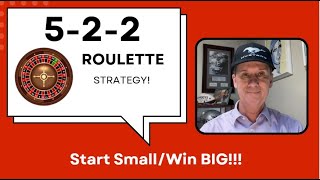 5-2-2 Roulette Strategy- Start Small/Win BIG!