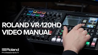 Roland VR-120HD Direct Streaming AV Mixer Video Manual