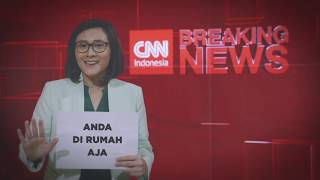 CNN Indonesia - Anda Dirumah, Kami Memberitakan