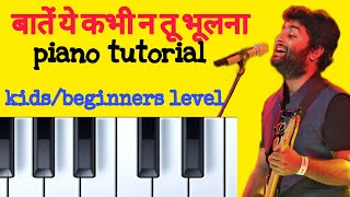bate ye kabhi na piano tutorial | baatein ye kabhi na keyboard |