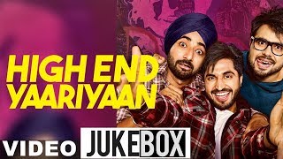 High End Yaariyan (Video Jukebox) | Jassi Gill | Ranjit Bawa | Ninja| Latest Punjabi Songs 2019