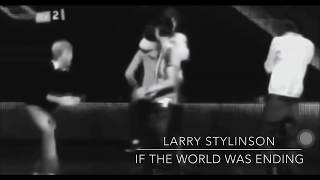 If The World Was Ending // Larry Stylinson (sad)
