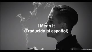 I Mean It - G-Eazy ft. Remo (Traducida al español)