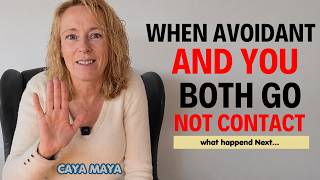 When An Avoidant And You BOTH Go No Contact (This Happens Next) || Caya Maya || AvoidantPsychology