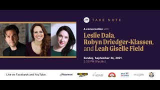 Take Note with Les Dala, Robyn Driedger-Klassen, and Leah Giselle Field