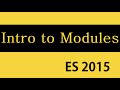 ES6 and Typescript Tutorial - 24 - Introduction to Modules