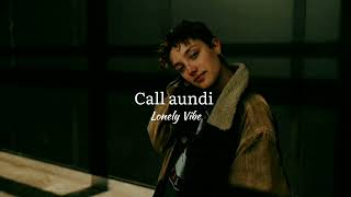 Call aundi | Slowed + Reverb | Honey Singh | Lonely Vibe