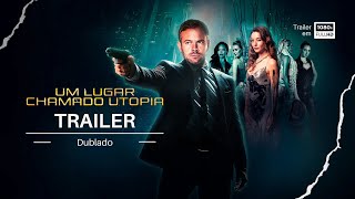 Um Lugar Chamado Utopia | Trailer | Dublado (Brasil) (FHD)
