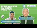 Perlukah Ikut Vaksinasi Covid-19?