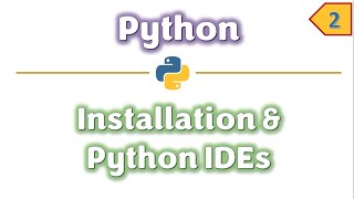 Python Installation & IDEs | How to install Python | Python Tutorial | Lecture-2 | Learners Region