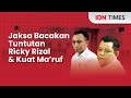 Jaksa Bacakan Tuntutan Ricky Rizal & Kuat Maruf