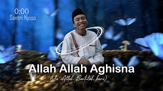Allah Allah Aghisna [ Cover ] - Voc. Sulthon Falakhudin Santri Njoso