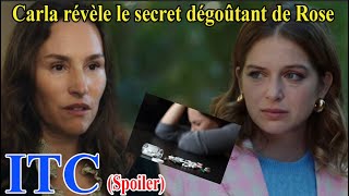 ITC - [SPOILER] - La vérité révélée : Carla révèle le secret dégoûtant de Rose