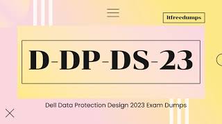 D-DP-DS-23 Dell Data Protection Design 2023 Exam Dumps