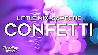 Little Mix feat. Saweetie - Confetti (Remix) (Clean - Lyrics)