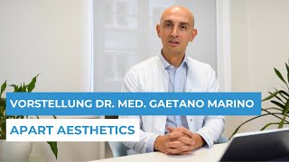 APART AESTHETICS - Vorstellung Dr. med. Gaetano Marino