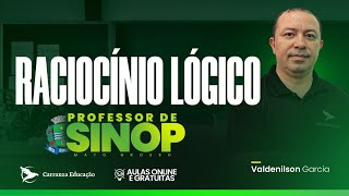 PROFESSOR DE SINOP/MT - Raciocínio Lógico - Prof. Valdenilson Garcia