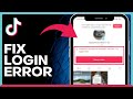 Login Error in TikTok - How To Fix The 