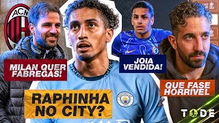 GUARDIOLA quer RAPHINHA l FÁBREGAS no MILAN l UNITED ELIMINADO l CORINTHIANS VENDE JOIA ao CHELSEA