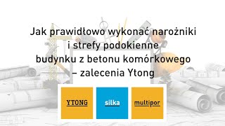 Webinarium - Jak prawidłowo wykonać narożniki i strefy podokienne budynku z betonu komórkowego