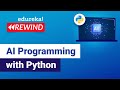 AI Programming with Python | Python for Artificial Intelligence | Edureka | DL Rewind-1