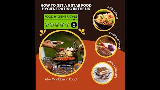 HOW TO ACHIEVE A 5 STAR FOOD HYGIENE RATING IN THE UK