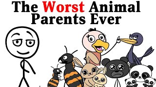 The Worst Animal Parents In The World