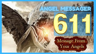 ❤️Angel Number 611 Meaning⭐️connect with your angels and guides