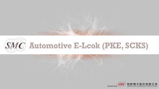 SMC- Automotive E-Lock (PKE, SCKS), and IOV solutions