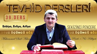 Otuz Üçüncü Söz - Sekizinci Pencere - Muhammed Said Aslan - Tevhid Dersleri 39