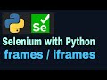 Selenium with Python Tutorial - 30 : frames / iframes handling