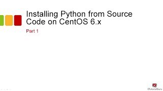 Part 1 - Python installation from source code on CentOS 6.x