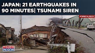 Japan Battered By ‘21 Earthquakes In 90 Minutes’| Tsunami Siren Sounded After Deadly Quake|What Now?