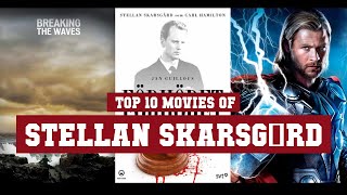 Stellan Skarsgård Top 10 Movies | Best 10 Movie of Stellan Skarsgård