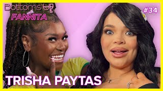Cheers To... Trisha Paytas | Bottoms Up With Fannita Ep. 34