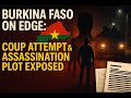 Burkina Faso on Edge: Coup Attempt and Assassination Plot Exposed