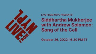 Siddhartha Mukherjee with Andrew Solomon: Song of the Cell | LIVE from NYPL