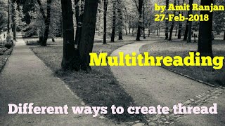 Different ways to create thread | Multithreading #7 @AmitRanjan