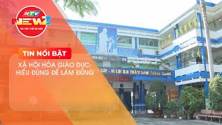 XÃ HỘI HÓA GIÁO DỤC: HIỂU ĐÚNG ĐỂ LÀM ĐÚNG