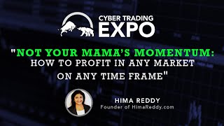 Hima Reddy: Not Your Mama's Momentum How to Profit in any Market on Any Time Frame