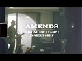 Amends - This One, For Example, Is About Grief (OFFICIAL MUSIC VIDEO)