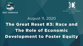 The Great Reset #3  Race and The Role of Economic Development to Foster Equity