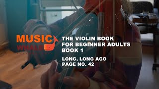 Long, Long Ago (Page 42) - Violin Book 1 for Beginner Adults by Music Whale