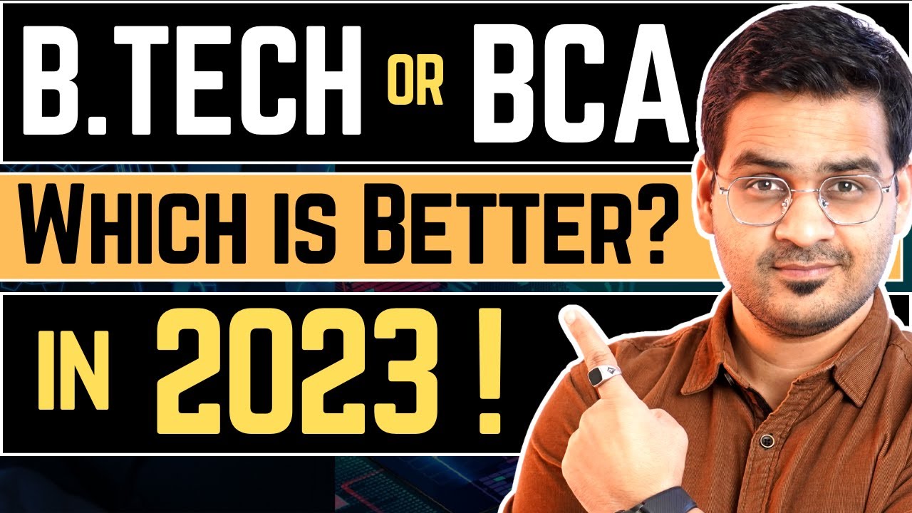 💥BTECH Or BCA? BCA Vs BTECH💥 Which Is Better In 2023? Computer Science ...